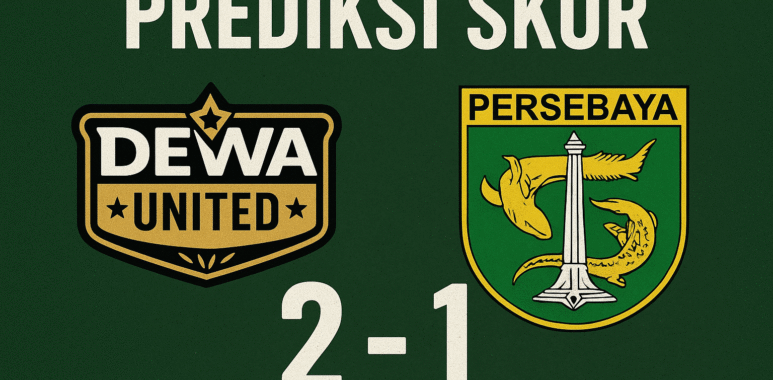 prediksi skor Dewa United vs Persebaya hari ini